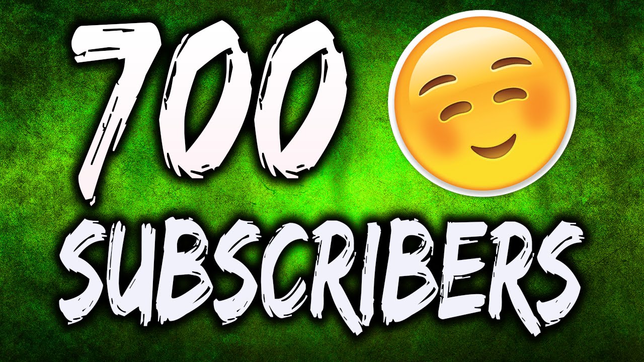 700 Subscribers!