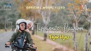 ▶️ TAPPAMATE BAWANNI - Fajar Hijaz (Official Music Video)