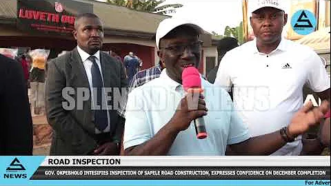 GOV, OKPEBHOLO INTENSIFIES INSPECTION OF SAPELE ROAD CONSTRUCTION,
