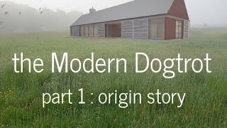 The Modern Dogtrot  Part 1
