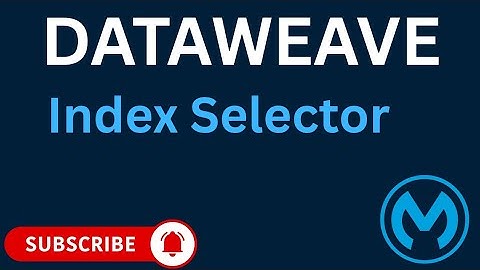 Index Selector in DataWeave 2.0 | Complete Beginner–Friendly Explanation