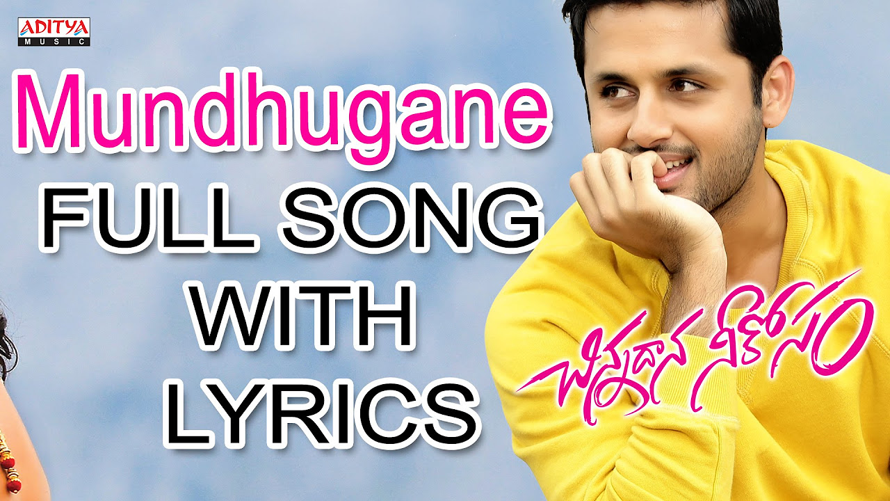 Mundhugane Song With Lyrics Chinnadana Neekosam Songs Nithin Mishti Chakraborty Aditya Music Telugu