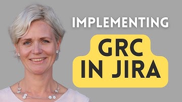 How to implement Governance, Risk and Compliance (GRC) Framework in Jira