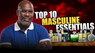 Top 10 essential masculine fragrances
