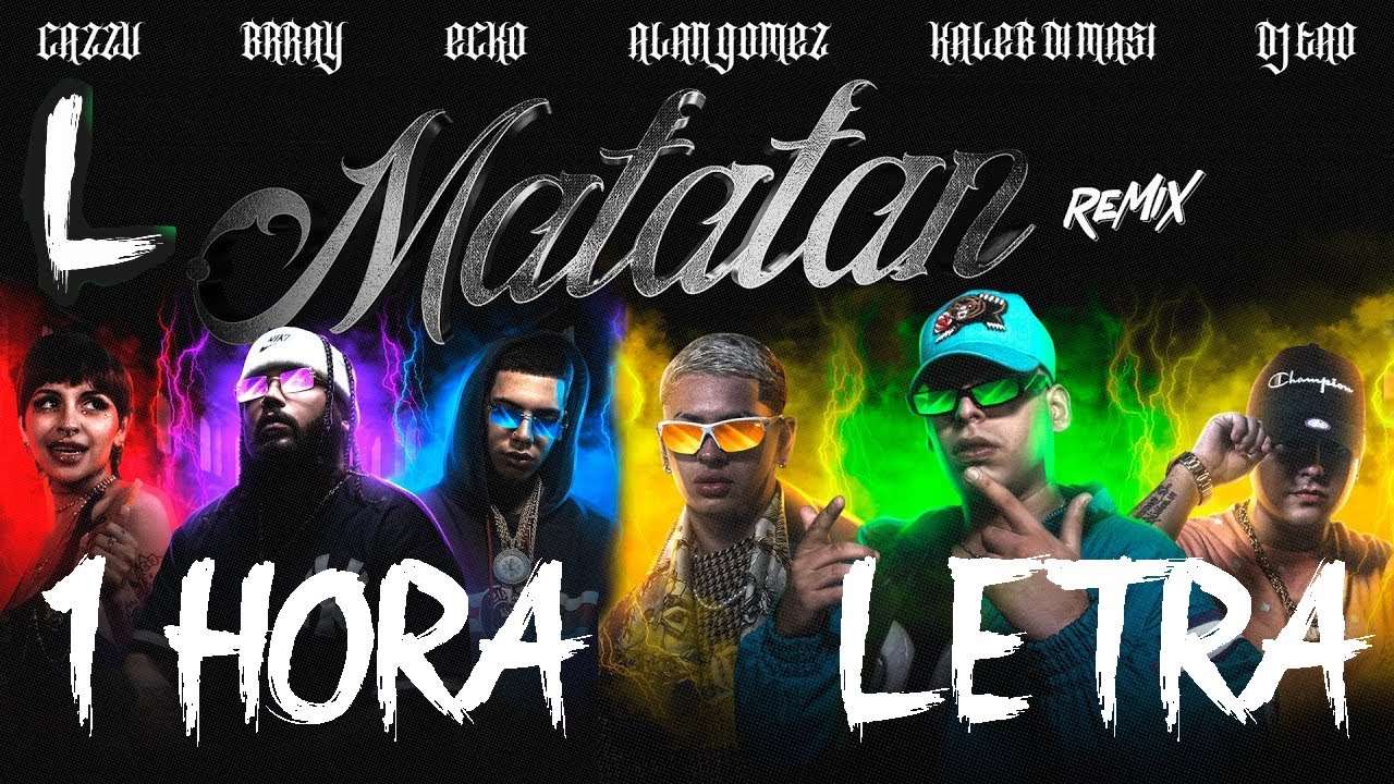 Kaleb Di Masi ECKO Cazzu Ft Brray Matatan Remix 1 Hora 1 Hour 
