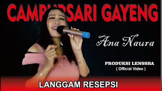 CAMPURSARI GAYENG 💃💃💤💤// LANGGAM RESEPSI // ANA NAURA // OM RAMA