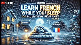 Learn French While You Sleep 🌙 | 100 Must-Know Sentences + Rain Sounds screenshot 5