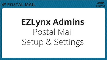 EZLynx 5 - Postal Mail Setup & Settings