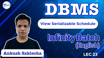 View Serializable Schedule | L 23 | DBMS | Infinity Batch | GATE 2022 #AnkushSaklecha