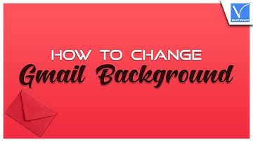 How to Change Gmail Background Image