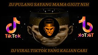 Download Lagu DJ PULANG SAYANG MAMA GIGIT NIH AWW X LIQUID PLATINUM || DJ TIKTOK YANG KALIAN CARI VIRAL 2022 MP3
