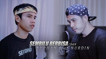 Sembilu berbisa - Iwan Syahman | Cover Nurhan ft. Nurdin Yaseng (video lyrics)