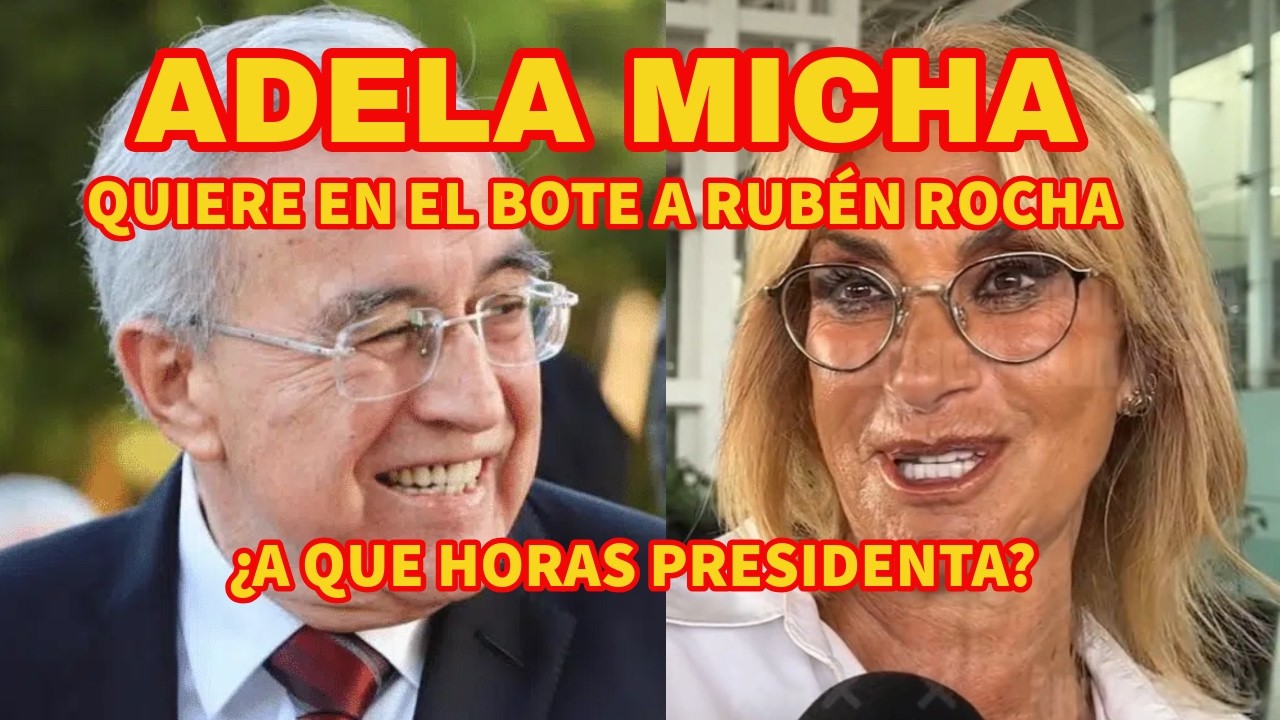 Adela Micha también quiere en el bote a Rubén Rocha
