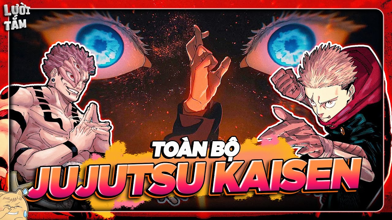 ALL IN ONE | TOÀN BỘ JUJUTSU KAISEN - THẦY CÚNG ĐẠI CHIẾN!