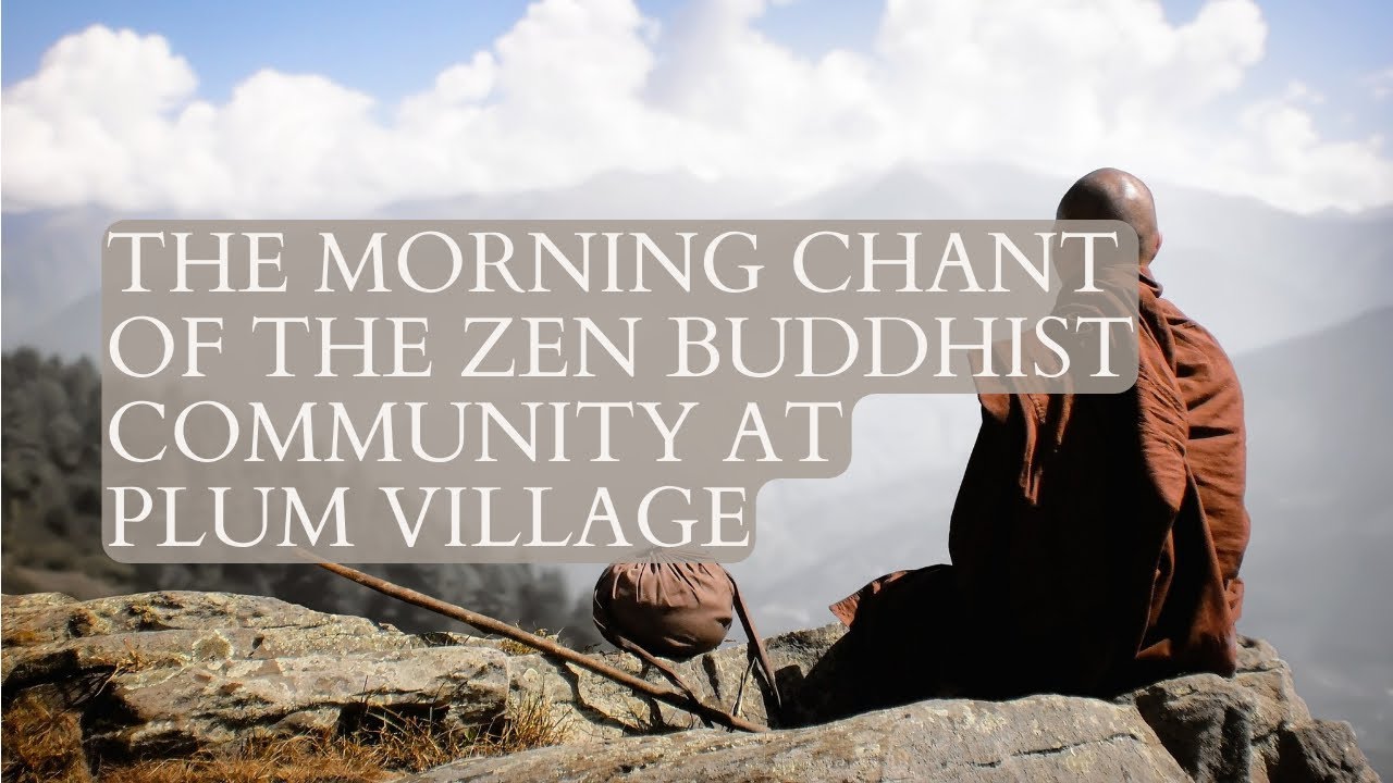 Meditation Call | Buddhist Morning Chant of Plum Village Tradition - Thich Nhat Hanh