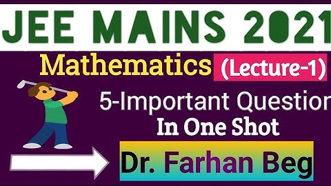 JEE MAINS SOLUTIONS (FEB 2021)(LECTURE-1)|| Dr. Farhan|| SISTec