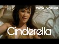 Tata young  cinderella music