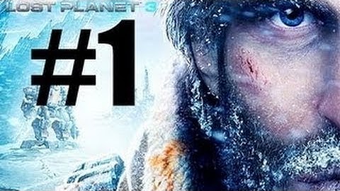 Lost Planet 3 - Gameplay Walkthrough - Part 1 - Crash Landing