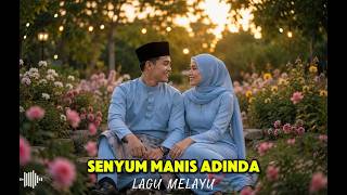 SENYUM MANIS ADINDA | LAGU MELAYU NOSTALGIA