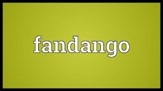 Fandango Meaning