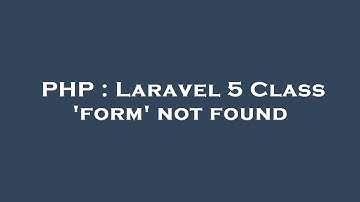 PHP : Laravel 5 Class 