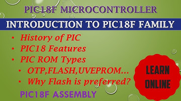 Introduction to PIC18F family of Microcontrollers