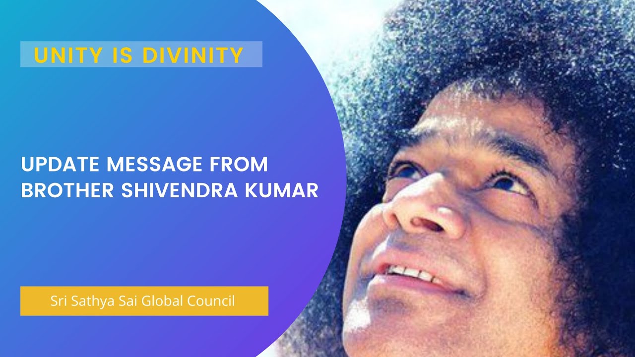 Update Message from Brother Dr. Shivendra Kumar | United In SAI | 7 July 2021