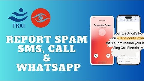 Report Fraud or Spam SMS/Calls on TRAI
