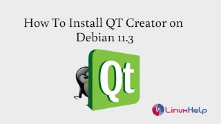 How to install QT Creator on Debian 11.3