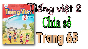 Tiếng việt lớp 2 Sách cánh diều bài 8| Em yêu thầy cô trang 65| chia sẻ