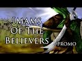 The imams of the believers official promo trailer unveil the hidden truth dragon4eva21