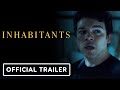 Inhabitants Official Trailer 2025 Anna Jacoby Heron Josh Andrés Rivera 