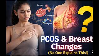 PCOS & Breast Changes (No One Explains This) | Hormones, Pain & Lumps Explained