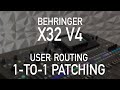 X32 Firmware V4 | 301 - User Routing 1-to-1 Patching!