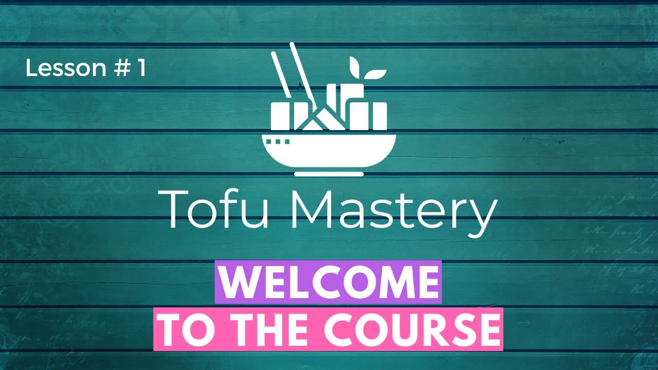 FREE Tofu Cooking Class 👉 Learn How to Make Tofu Taste Good | Tofu Mastery Lesson # 1