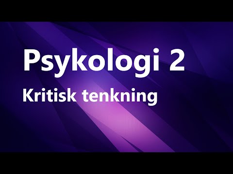 Psykologi 2   - Kapittel 1 - Kritisk Tenkning