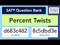 Percent Twists SAT Question Bank D683c482 8c5dbd3e 