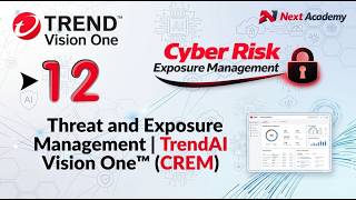 12. Threat and Exposure Management | TrendAI Vision One™ (CREM)