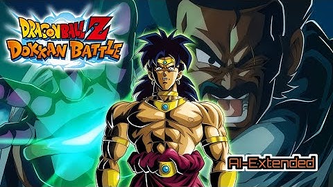 AI Extended Dokkan OST TEQ LR Broly Active Skill