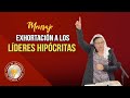 #MENSAJE | EXHORTACIÓN A LOS LÍDERES HIPÓCRITAS