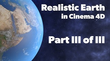 Ciname 4D Tutorial - Make a Realistic Earth - Part III of III (After Effects)