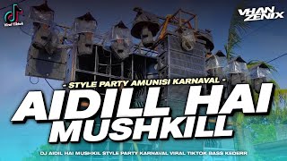 DJ INDIA AIDIL HAI MUSHKIL STYLE PARGOY VIRAL KARNAVAL