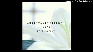 Atantaake farewell song -  Teidyboy (prod by dj williams)