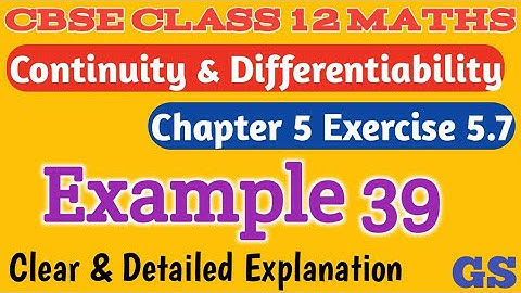 Chapter 5 - Exercise 5.7 (Example 39) - Continuity & Differentiability CBSE Class 12 Maths in Tamil