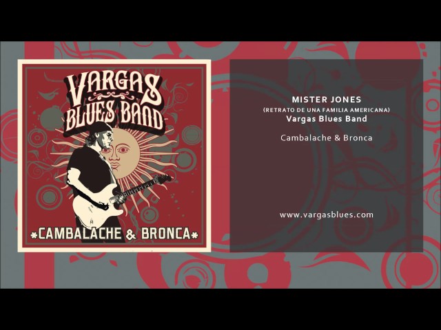 Vargas Blues Band - Mister Jones
