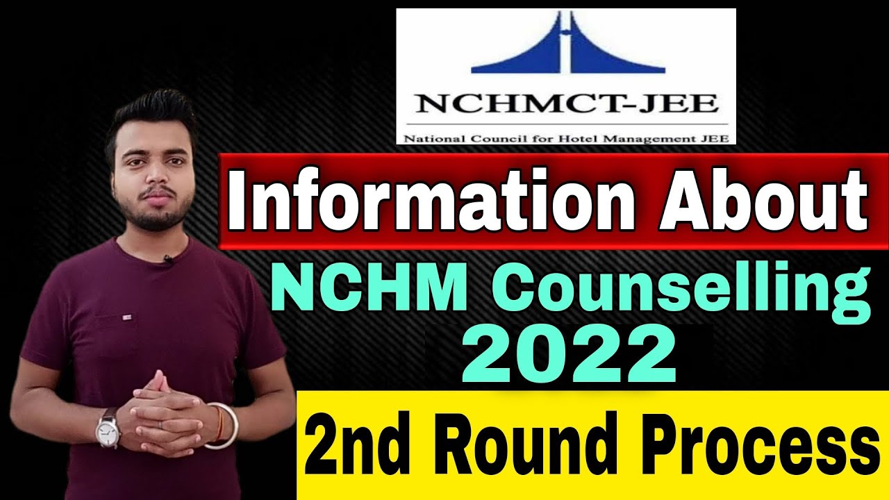 INFORMATION ABOUT NCHM Counselling 2022 | 2nd Round Process