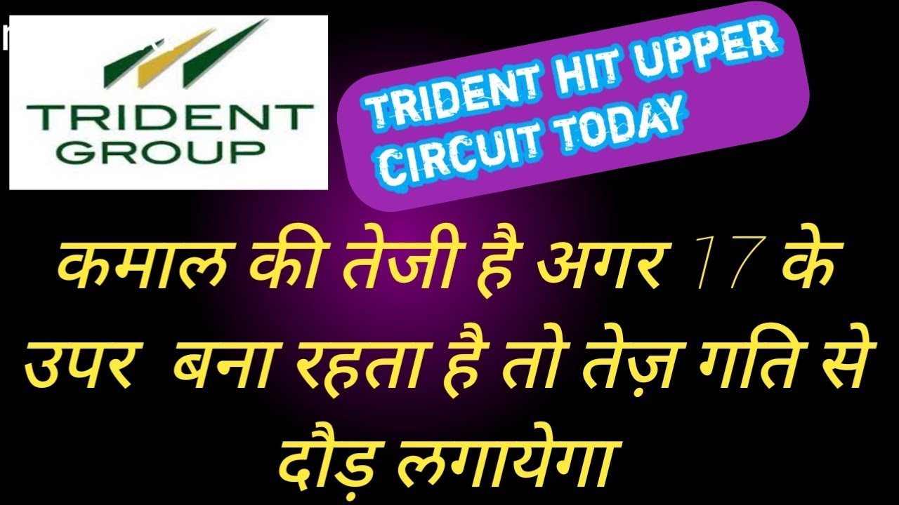 trident upper circuit today
