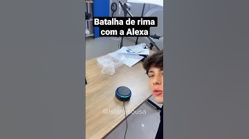 Batalha de rima com a Alexa kkkk #alexa