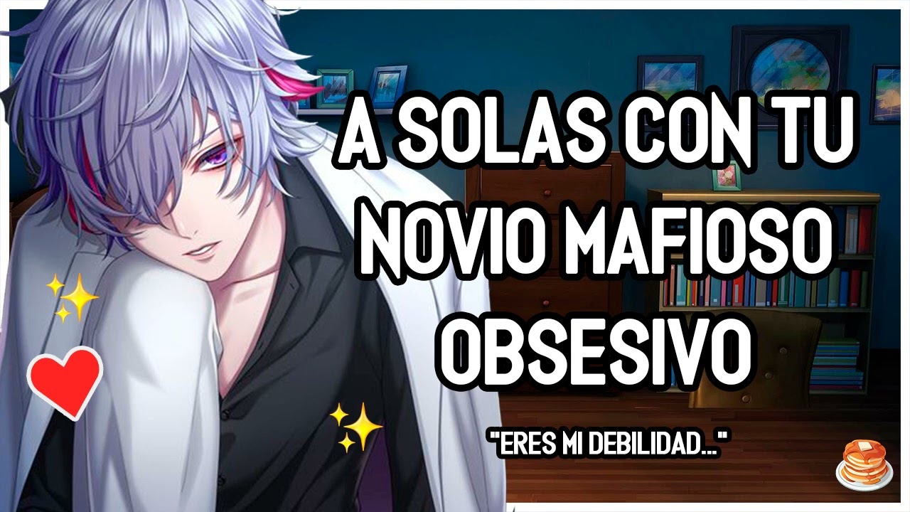 | ASMR Roleplay | 💖💎✨A SOLAS Con Tu NOVIO Mafioso CELOSO Y OBSESIVO - M4F