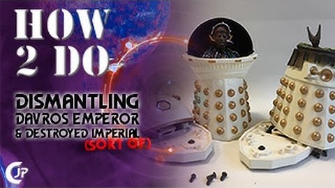 How2Do : Dismantling Davros Emperor & Destroyed Imperial (Sort Of)